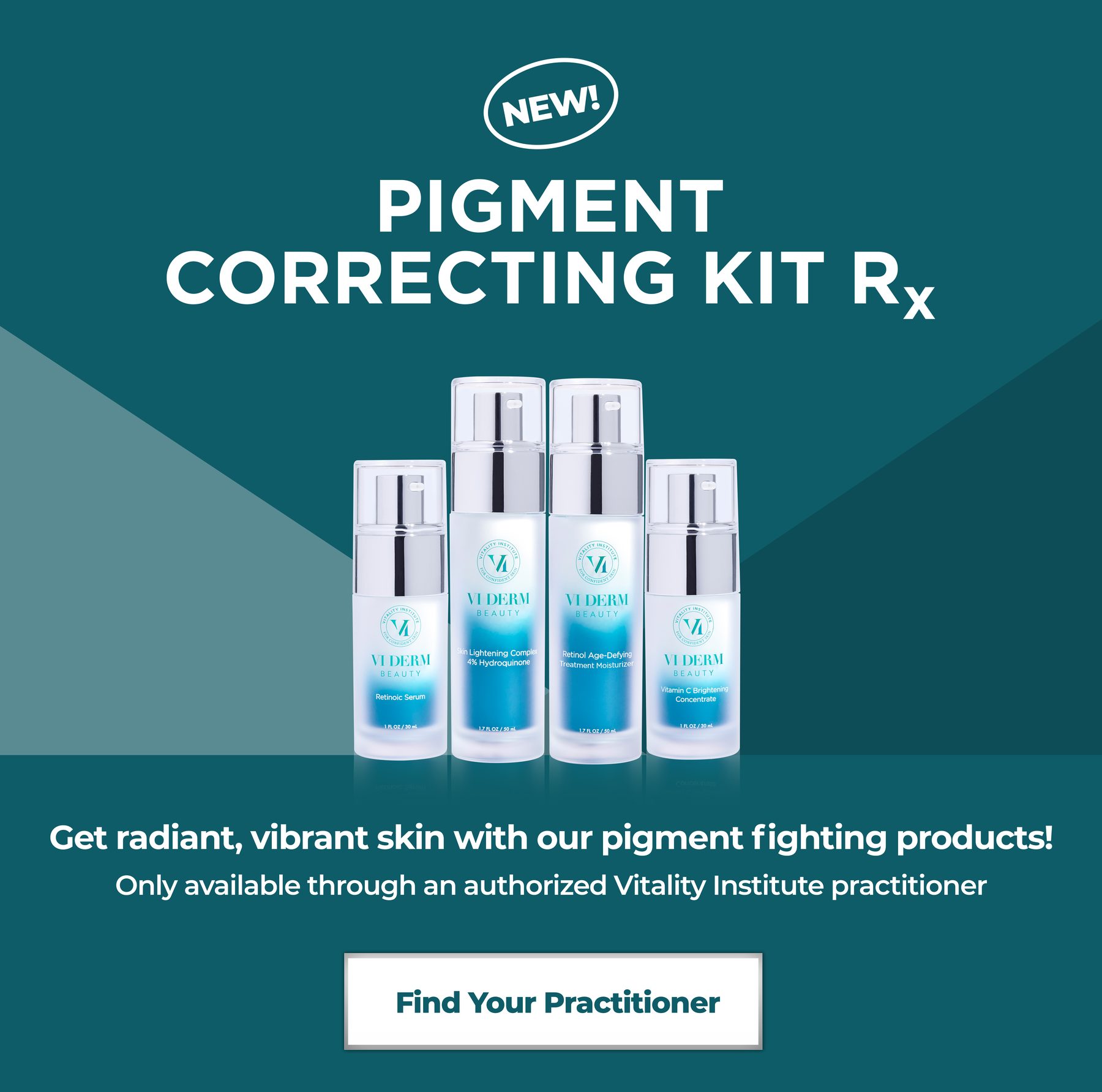 VI Derm Beauty Pigment Correcting Rx Kit Web Banner | Practitioners - Branding